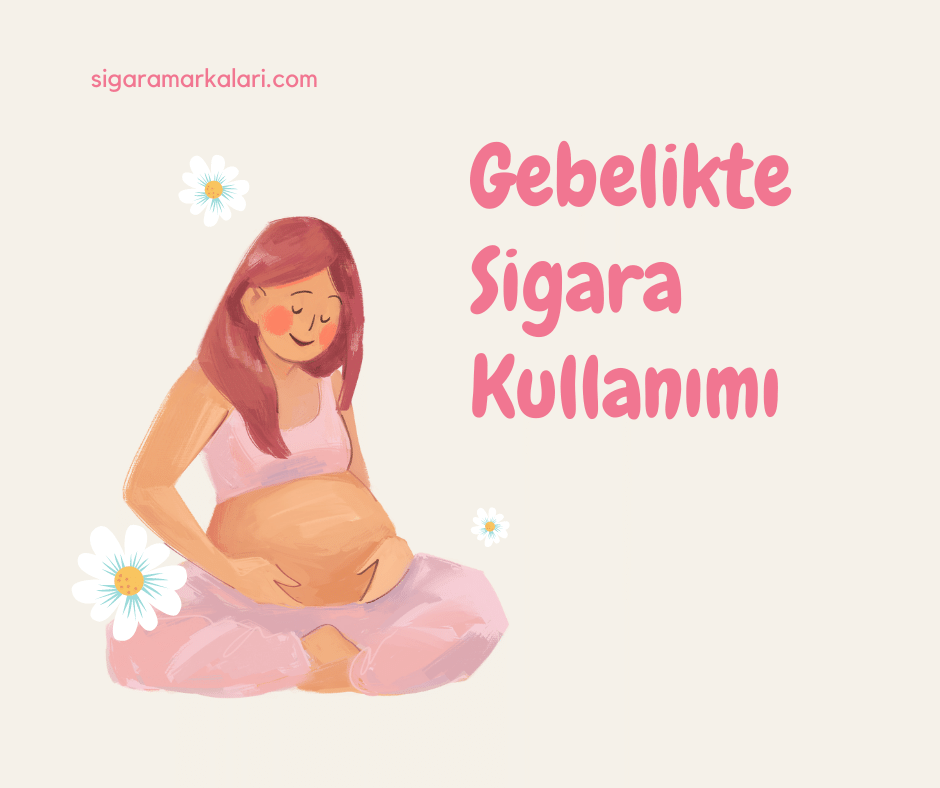 Gebelikte Sigara Kullanımı